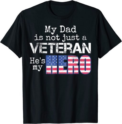 T-Shirt Military Family Veteran Support My Dad US Veteran My Hero