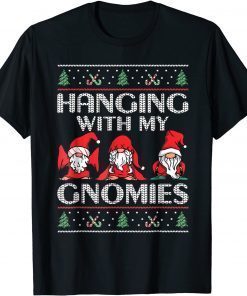 T-Shirt Hanging With My Gnomies Ugly Christmas Women Men Xmas Pajama