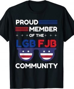 2021 Proud Member Of LGBFJB Community American Flag Republicans T-Shirt