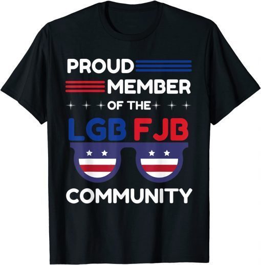 2021 Proud Member Of LGBFJB Community American Flag Republicans T-Shirt