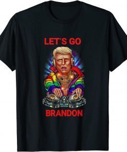 Funny Trump DJ Let's Go Branson Brandon Conservative Anti Liberal T-Shirt