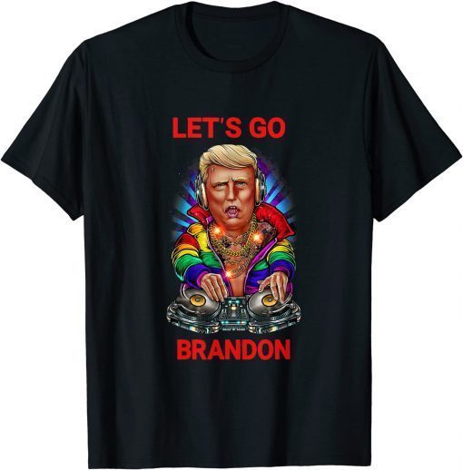 Funny Trump DJ Let's Go Branson Brandon Conservative Anti Liberal T-Shirt