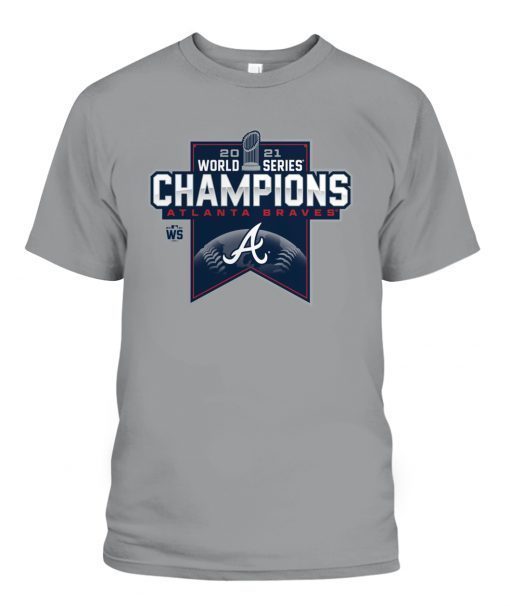 Atlanta Braves 2021 World Series Champions Shirts