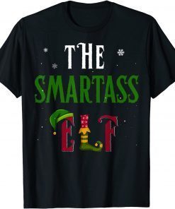 The Smartass Elf Funny Christmas Matching Family Group Unisex T-Shirt