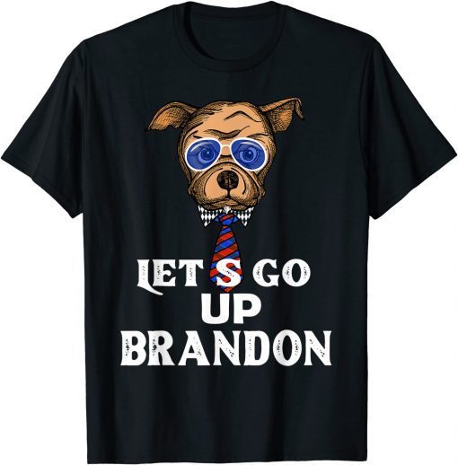 Let's Go UP Brandon Conservative Anti Liberal DOG face Shirts