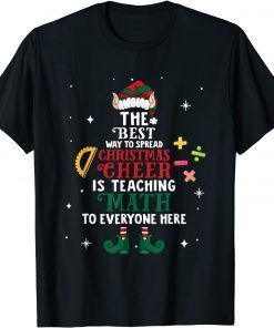 The Best Way To Spread Christmas Cheer Is Teaching Math 2021 T-Shirt