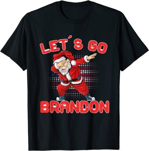 Christmas Let's Go Brandon Shirt Dabbing Santa Claus Xmas Gift T-Shirt