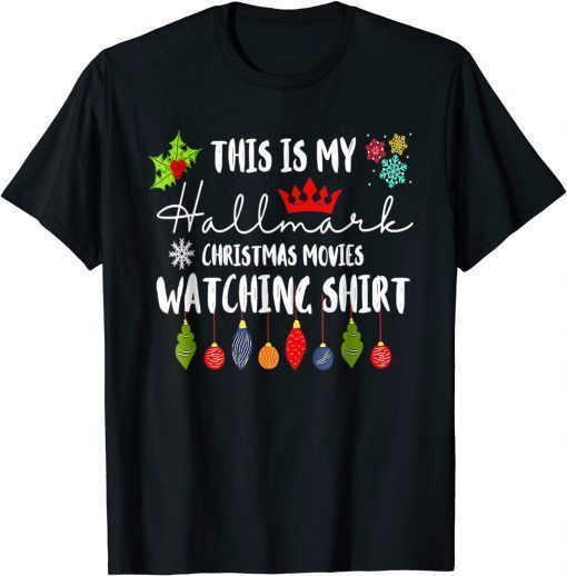 Classic Christmas This Is My Hallmarks Movie Watching T-Shirt