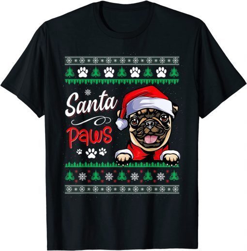 Santa Paws Christmas Dog Pug Ugly Christmas Sweater Gift Tee Shirt