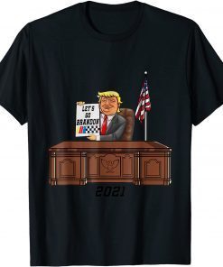 Let's Go Braden Brandol Trump Conservative Trendy Sarcastic 2021 T-Shirt