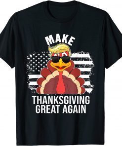 Funny Make thanksgiving great again Trump Turkey Flag American T-Shirt