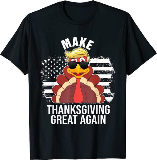 Funny Make thanksgiving great again Trump Turkey Flag American T-Shirt