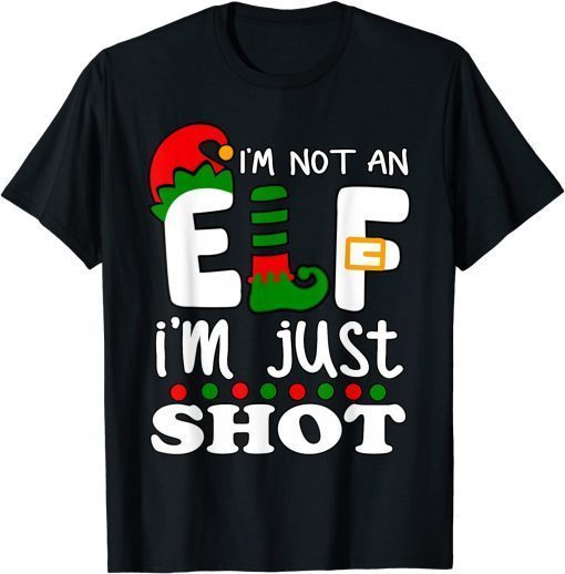 I'm Not An Elf I'm Just Short Christmas Pajama 2021 Tee Shirts