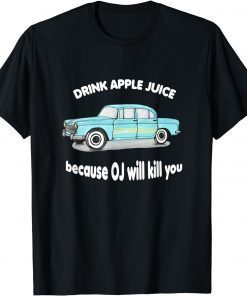 Official Drink Apple Juice Because OJ Will Kill You Vintage TShirt