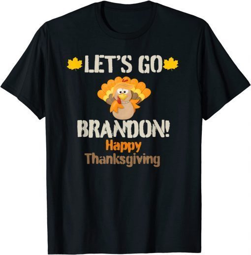 T-Shirt Trump Turkey Let's Go Brandon Happy Thanksgiving Gift