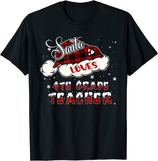 Xmas Teacher Santa Loves 4th Grade Teacher Christmas T-Shirt