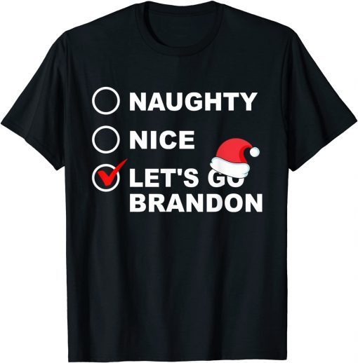 2021 Merry Christmas Santas Hat Naughty Nice Let’s Go Brandon Funny T-Shirt