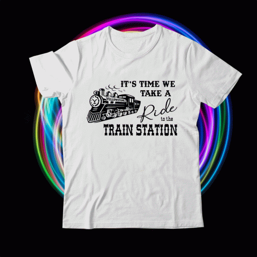 Official It's Time We Take A Ride To The Train Station T-Shirt
