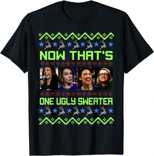 Funny Now That's One Ugly Sweater Joe Biden Harris Jill Biden Shirts