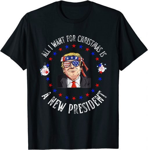 Funny All I Want For Christmas Is A New President Xmas Sweater T-Shirt