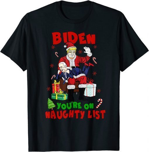 T-Shirt Santa Trump Spanking Joe Biden Funny You're on Naughty List