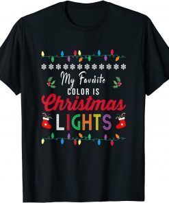 My Favorite Color Is Christmas Lights Tee Funny Xmas Unisex Tee Shirt
