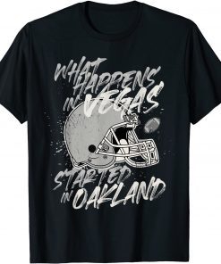 T-Shirt What Happens in Vegas Started In Oakland Football Fan Gift