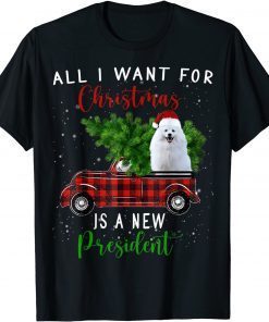 Funny Samoyed & Red Truck All I Want For Christmas New President T-Shirt