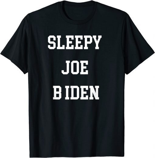 Sleepy Joe Biden 2021 T-Shirt