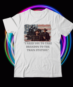 Yellowstone It's Time We Take A Ride To The Train Station Funny TShirt