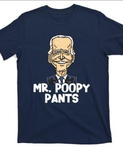 Classic Mr Poopy Pants Biden 2021 TShirt