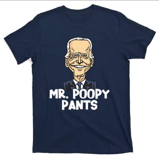 Classic Mr Poopy Pants Biden 2021 TShirt