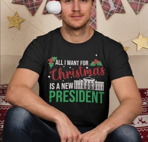 All I Want For Christmas Is A New President Classic T-Shirt