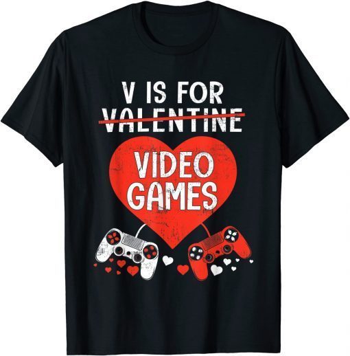 T-Shirt V Is For Video Games Valentines Day Gamer Boy Kids Men