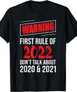T-Shirt Warning First Rule Of 2022 New Year's Eve Happy New Year