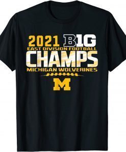 Michigan Big Ten 2021 East Division Champ Champions Unisex T-Shirt