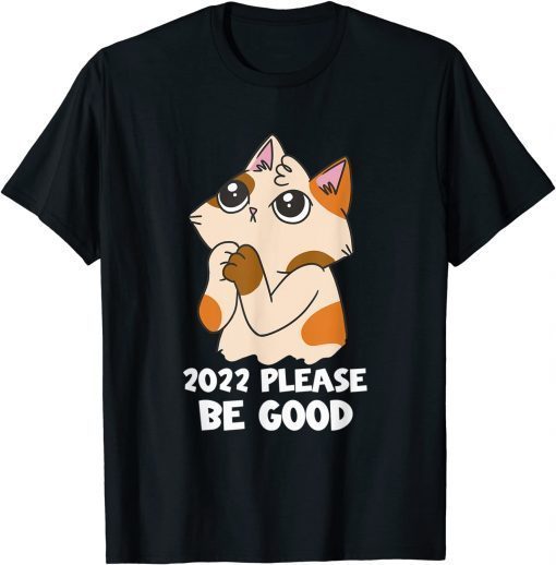 Classic Please Be Good Anime Cat Novelty Funny Men Women Gifts T-ShirtClassic Please Be Good Anime Cat Novelty Funny Men Women Gifts T-Shirt