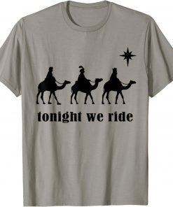 Tonight We Ride Christmas, 3 Wise Men Camel Ride Tee Shirts