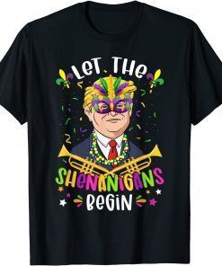 Classic Mardi Gras Costume Let The Shenanigans Begin Trump Mask Gift T-Shirt