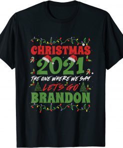 Christmas 2021 Where We Say Let s Go Brandon Family Matching Gift Tee Shirts