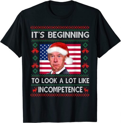 Biden It's Beginning To Look A Lot Like Incompetence Shirts T-Shirt