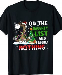 Horse Christmas On The Naughty List And I Regret Nothing Unisex T-Shirt