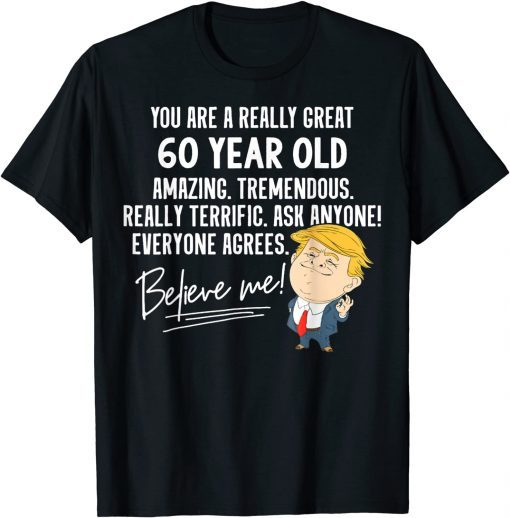 T-Shirt Trump 2020 Really Great 60 Year Old Birthday Gift 2022