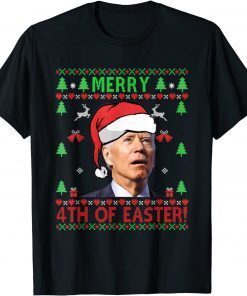 Merry 4th Of Easter Funny Joe Biden Christmas Ugly Sweater Unisex T-Shirt