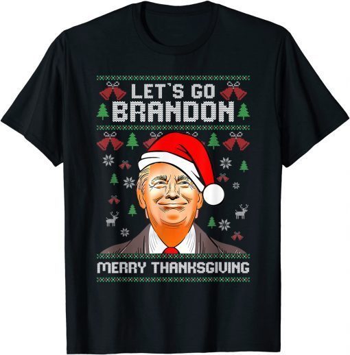 2022 Trump Merry Thanksgiving Lets Go Branson Brandon Ugly Xmas T-Shirt