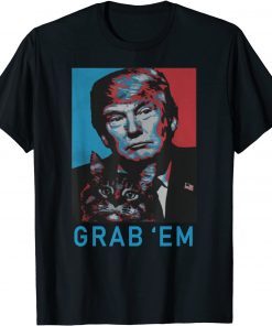 Classic Trump Cat Grab’ Em Vintage Retro 2022 Tee Shirts