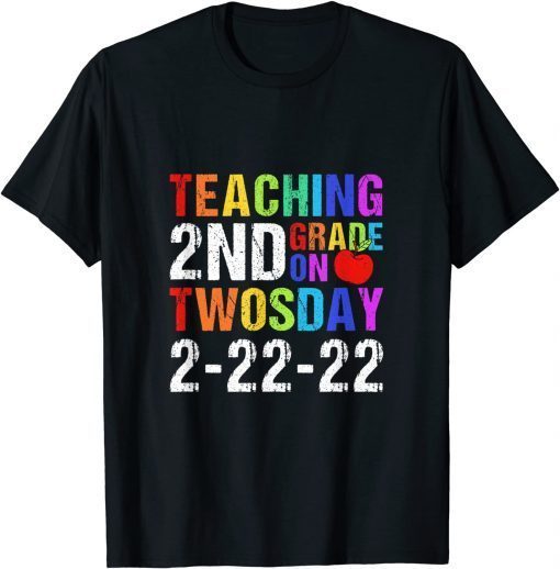 Teaching 2nd Grade on Twosday 2-22-2022 Math Teacher Gift T-Shirt