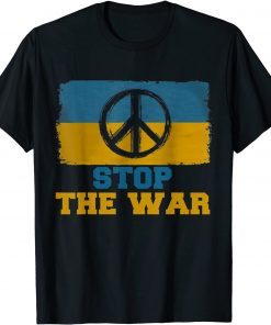 Stop the War in Ukraine Peace in the World Flag Ukraine ,Ukraine Flag, Free Ukraine TShirt