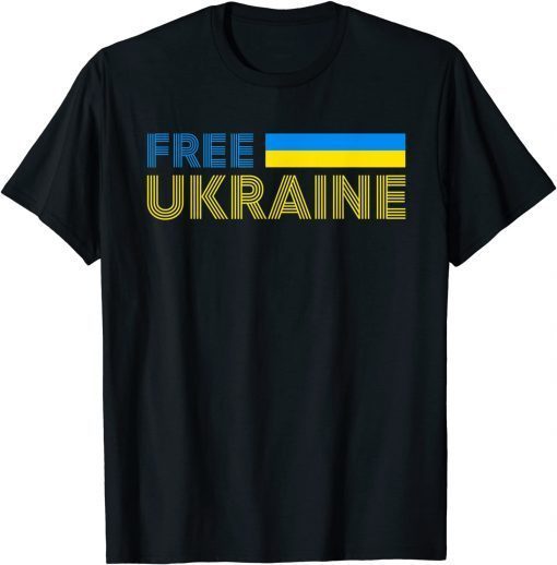 T-Shirt Free Ukraine Support Ukraine I Stand With Ukraine Flag