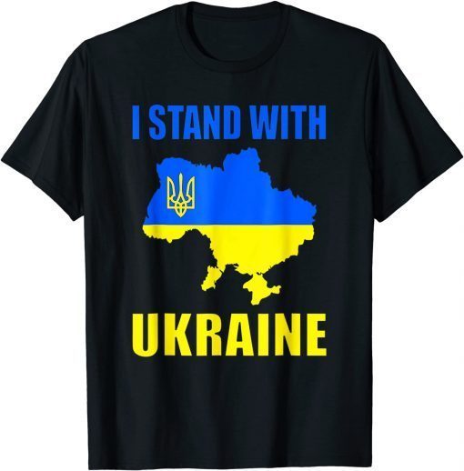 I Stand With Ukraine Map And Ukrainian Flag Gift T-Shirt